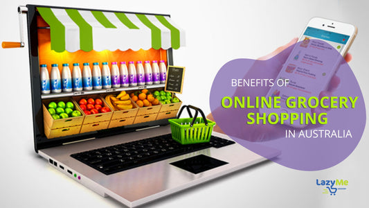 Top 5 Benefits of Online Grocery Shopping in Australia